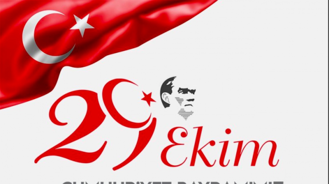 29 EKİM CUMHURİYET BAYRAMIMIZ KUTLU OLSUN