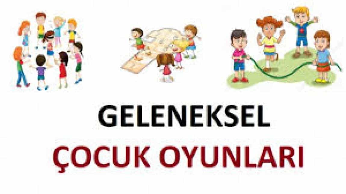 GELENEKSEL ÇOCUK OYUNLARI ŞENLİĞİMİZ